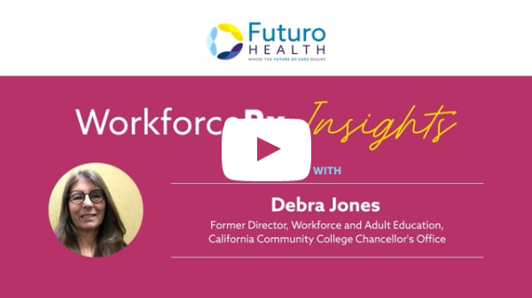 Debra Jones Former Director, Workforce and Adult Education, California Community College Chancellor’s Office